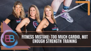 Fitness Mistake: Too Much Cardio, Not Enough Strength Training